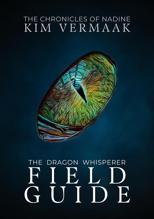 The Dragon Whisperer’s Field Guide