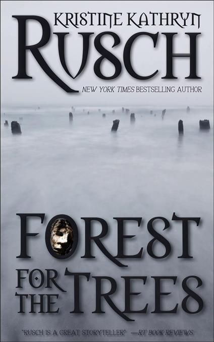 Forest for the Trees - Kristine Kathryn Rusch - ebook