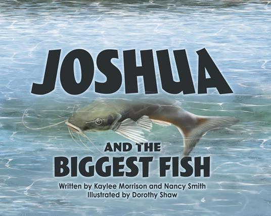 Joshua and the Biggest Fish - Kaylee Morrison - ebook