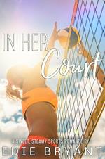 In Her Court (A Sweet, Steamy Sports Romance)