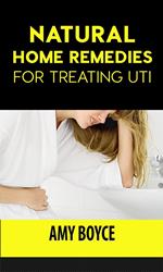 Natural Home Remedies for Treating UTI