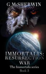 Immortalis : Resurrection War