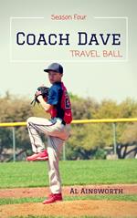 Coach Dave Season Four: Travel Ball