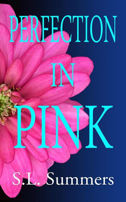Perfection In Pink - S.L. Summers - ebook