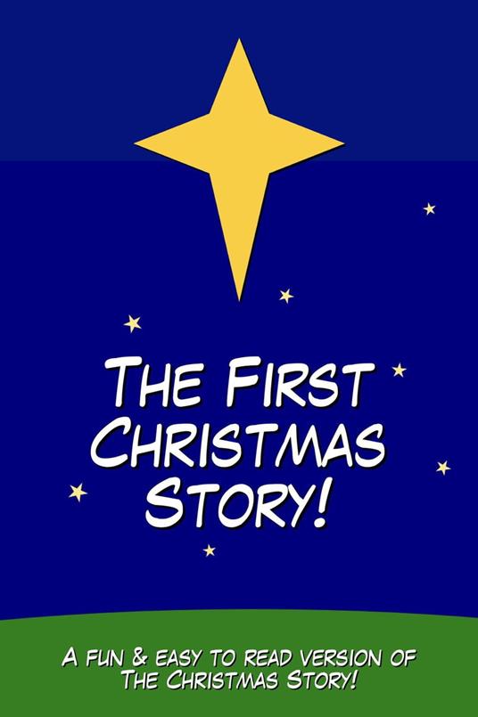 The First Christmas Story!
