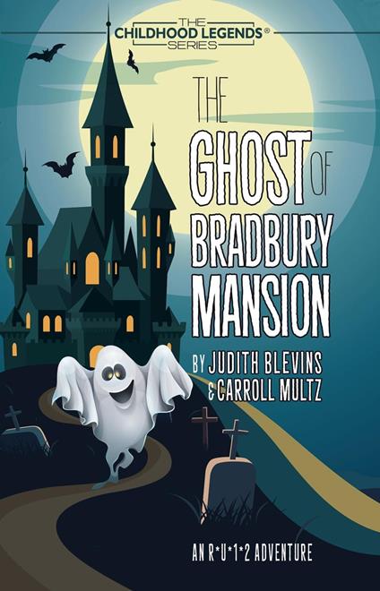The Ghost of Bradbury Mansion - Judith Blevins,Carroll Multz - ebook