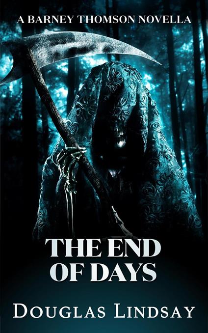 The End of Days (A Barney Thomson Novella)