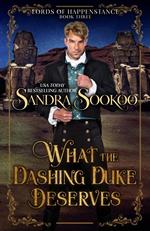 What the Dashing Duke Deserves