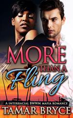 More Than a Fling: A Interracial BWWM Mafia Romance