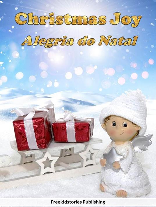 Alegria do Natal - Christmas Joy - Freekidstories Publishing - ebook