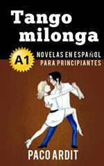 Tango milonga - Novelas en español para principiantes (A1)