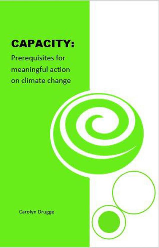 Capacity: Prerequisites for Meaningful Action on Climate Change