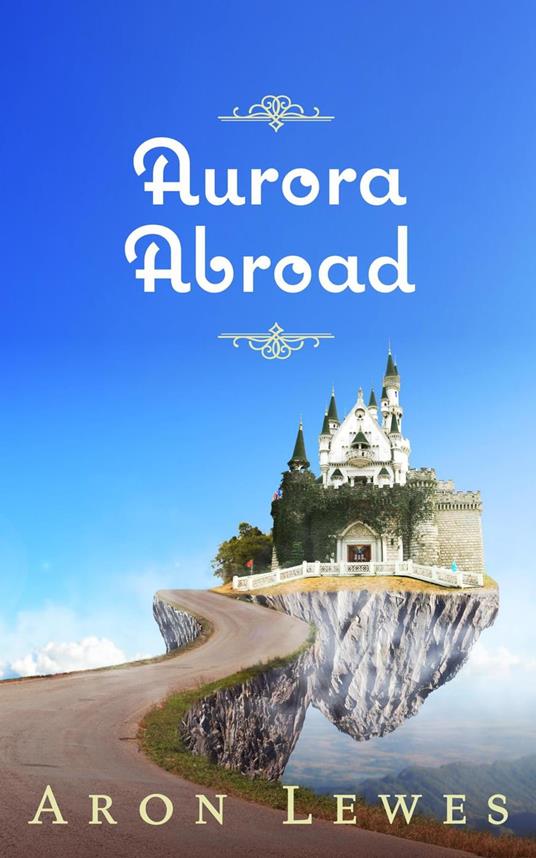 Aurora Abroad - Aron Lewes - ebook