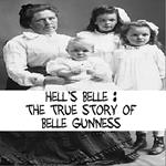 Hell's Belle The True Story of Belle Gunness