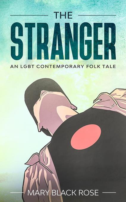 The Stranger: A LGBT Contemporary Fairy Tale