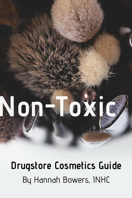 Non-Toxic Drugstore Cosmetics Guide