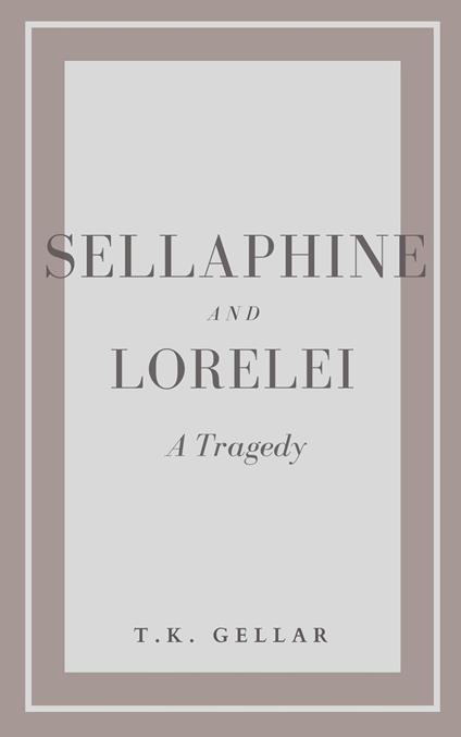 Sellaphine and Lorelei