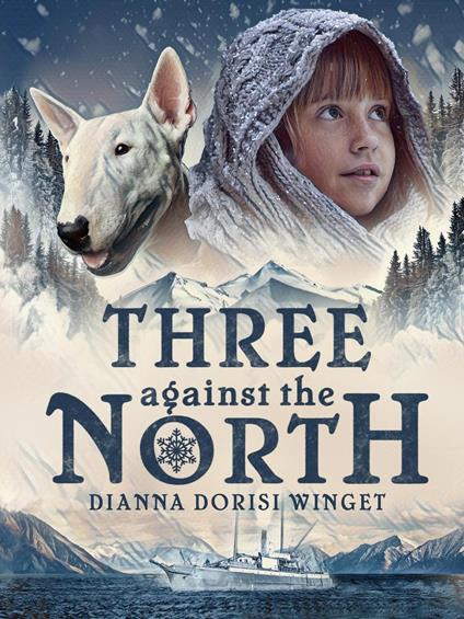 Three Against the North - Dianna Dorisi Winget - ebook