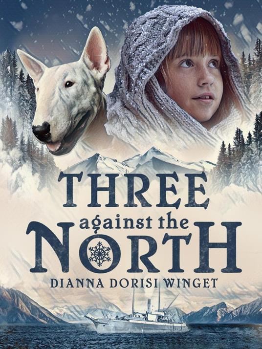 Three Against the North - Dianna Dorisi Winget - ebook