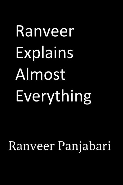 Ranveer Explains Almost Everything