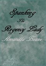 Spanking The Regency Lady