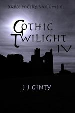 Dark Poetry, Volume 6: Gothic Twilight IV