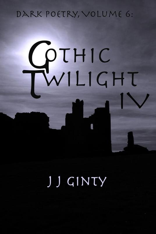 Dark Poetry, Volume 6: Gothic Twilight IV