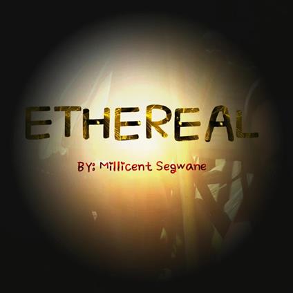 Ethereal - Millicent Segwane - ebook
