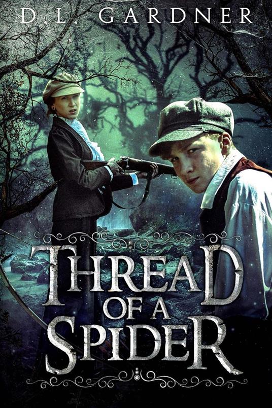 Thread of a Spider - D.L. Gardner - ebook
