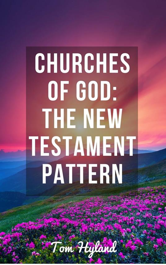 Churches of God: The New Testament Pattern