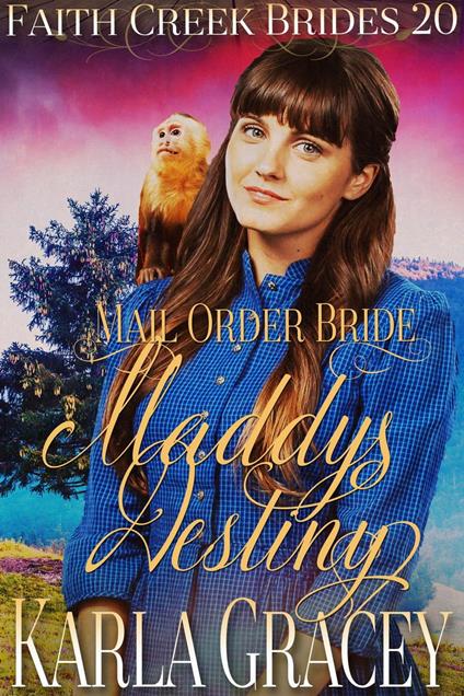 Mail Order Bride - Maddy's Destiny