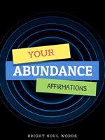 Your Abundance Affirmations