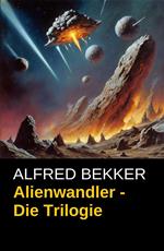 Alienwandler - Die Trilogie