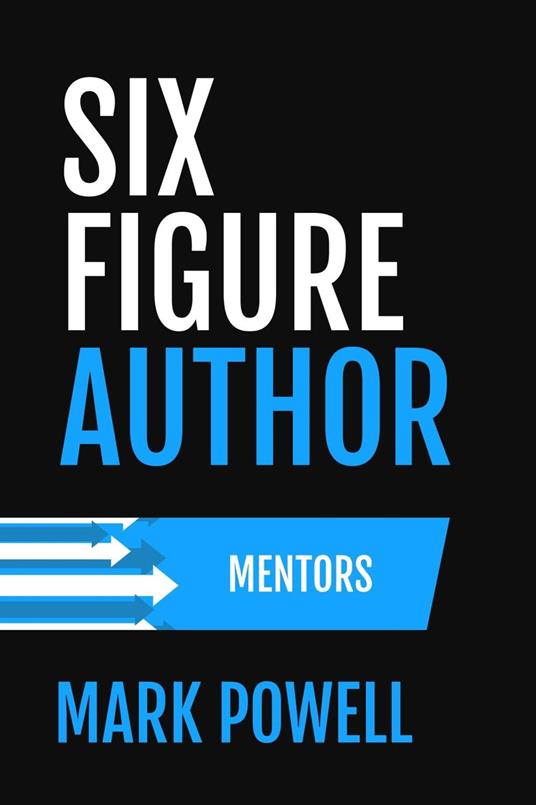 Six Figure Author: Mentors