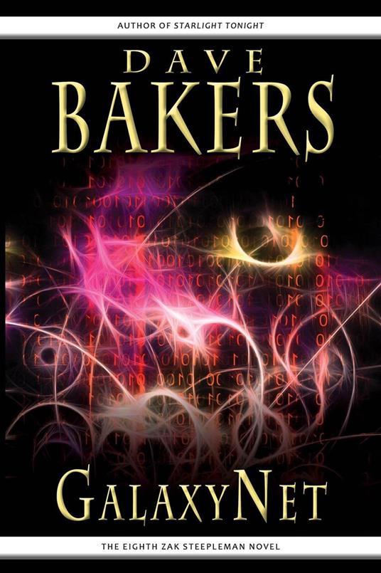 GalaxyNet: The Eighth Zak Steepleman Novel - Dave Bakers - ebook