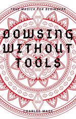 Dowsing Without Tools