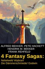 4 Fantasy Sagas: Nebelwelt/ Wybran/ Die Dämmerschmiede/ Godwin