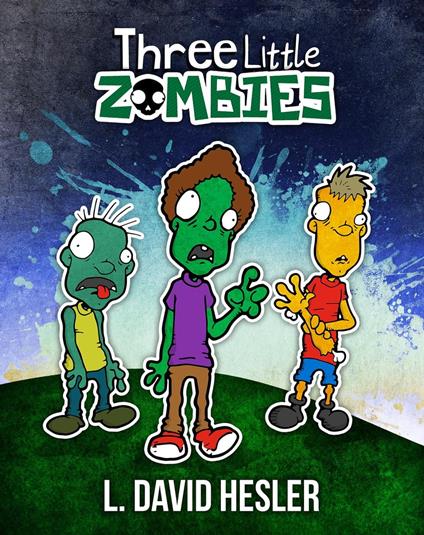 Three Little Zombies - L. David Hesler - ebook