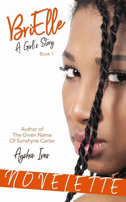 BriElle: A Girl's Story - Aysha Ives - ebook