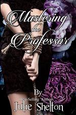 Mastering the Professor