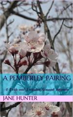 A Pemberley Pairing: A Pride and Prejudice Sensual Intimate