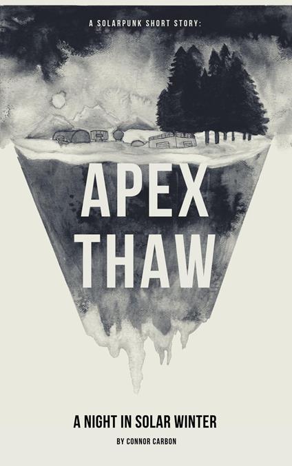 Apex Thaw: A Night In Solar Winter - Connor Carbon - ebook