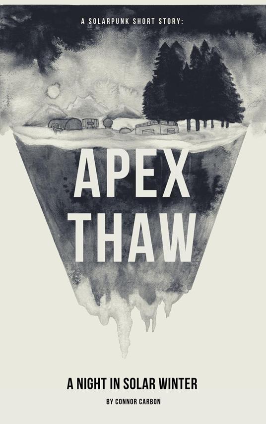 Apex Thaw: A Night In Solar Winter - Connor Carbon - ebook