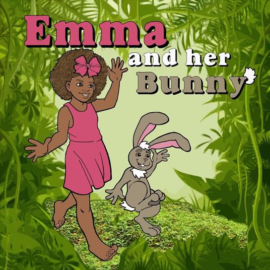 Emma and Her Bunny - Joslynn Dixon - ebook