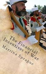 The Financial Incentives of War