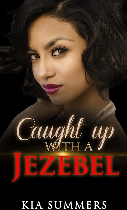 Caught Up with a Jezebel