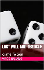 Last Will and Testicle: crime fiction