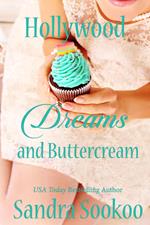 Hollywood Dreams and Buttercream