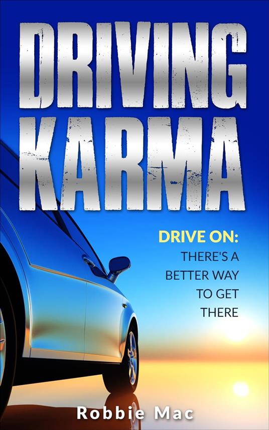 Driving Karma: There's a Better Way to Get There