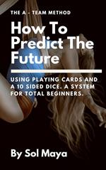 How to Predict the Future